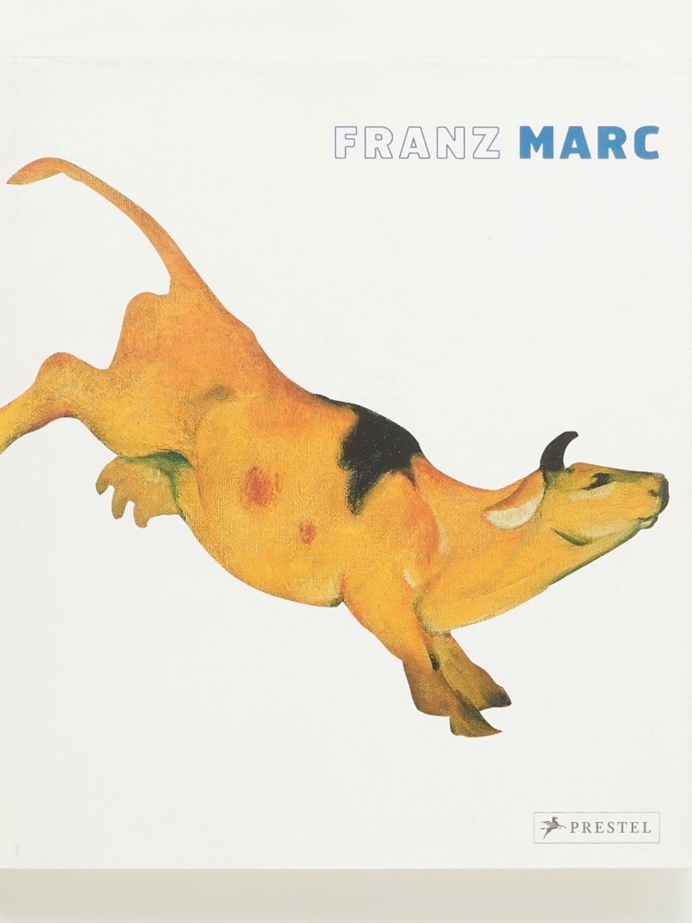 Franz Marc: The Retrospective - Annegret Hoberg & Helmut Friedel - Prestel, 2005